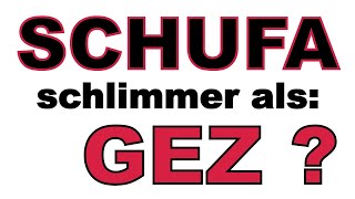 SCHUFA schlimmer als die GEZ  Geht nicht Siehs Dir an [upl. by Aerdnuahs]