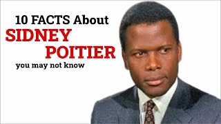 10 Facts You Didnt Know About SIDNEY POITIER probably [upl. by Wolenik]