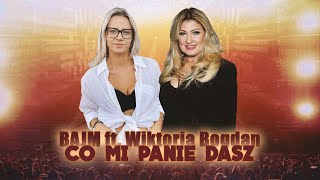 BAJM amp Wiktoria Bogdan  cover  Co mi panie dasz [upl. by Elohc349]