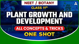 PLANT GROWTH AND DEVELOPMENT ONE SHOT  NEET 2024  ALL CONCEPTS amp TRICKS  BOTANY SANKALP BHARAT [upl. by Krum]