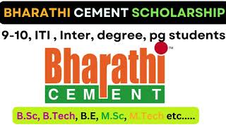 Bharathi Cement Scholarship 2024  Class 9 to 12  BE  BTech Diploma Undergraduate  Postgraduate [upl. by Attenyl]