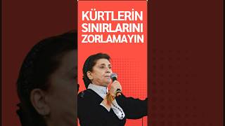 Leyla Zana Kürtlerin sınırlarını zorlamayın… [upl. by Nekcarb663]