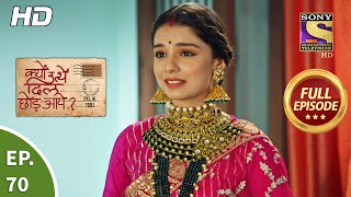 Kyun Utthe Dil Chhod Aaye  Ep 70  Full Episode  30th April 2021 [upl. by Merralee]