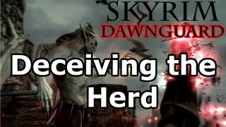 Skyrim Deceiving the Herd Quest  Vampire Lord Dawnguard DLC [upl. by Zela]