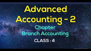 Advanced Accounting 2   Branch Accounting   Class  4 [upl. by Eniamrahc408]