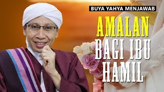 Amalan Bagi Ibu Hamil  Buya Yahya Menjawab [upl. by Kaliski]