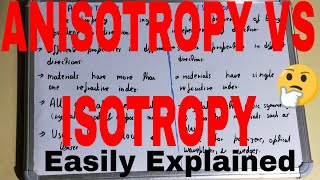 Anisotropy vs IsotropyDifference between anisotropic and isotropicAnisotropy amp isotropy difference [upl. by Galligan]