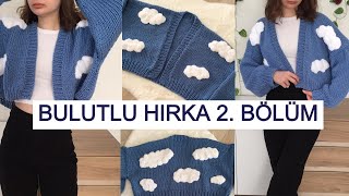 Bulutlu Hırka 2bölüm Ön taraf knitting salaşhırka chunkysweater chunkyhırka [upl. by Utta767]