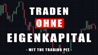 Traden ohne Eigenkapital  So funktioniert es Webinar mit The Trading Pit [upl. by Sinnek]