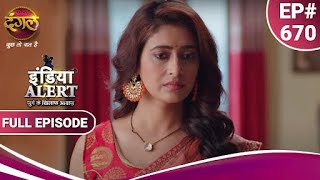 India Alert  इंडिया अलर्ट  Ayyash Khandan  अय्याश खानदान  New Episode 670 [upl. by Htrowslle532]