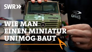 Wie man einen Miniatur Unimog baut  SWR Handwerkskunst [upl. by Flight234]