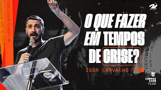 O QUE FAZER EM TEMPOS DE CRISE  IGOR CARVALHO [upl. by Heron]