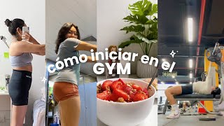 cómo iniciar en el gym  consejos tips para manterse constante motivación mi experiencia [upl. by Bartosch]