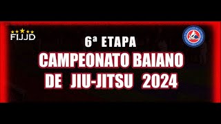 Tatami 1 6ª ETAPA DO CAMPEONATO BAIANO DE JIU JITSU [upl. by Awahsoj]