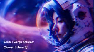 Chase  Giorgio Moroder Slowed amp Reverb [upl. by Nivel107]