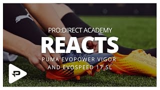 PUMA evoSPEED SL amp evoPOWER Vigor 1 Cohen Bramall amp ProDirect Academy Reaction [upl. by Llekram]