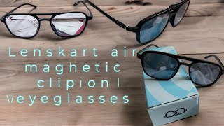 unboxing Lenskart air eyeglasses amp sunglasses 2 in1 ultra light magnetic clip on glasses lenskart [upl. by Htehpaj]