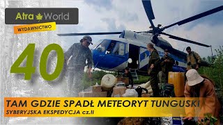 Syberyjska ekspedycja Tam gdzie spadł meteoryt Tunguski Rosja 2023 Cz II Przez tajgę [upl. by Barram171]