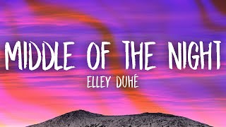 Elley Duhé  MIDDLE OF THE NIGHT Lyrics [upl. by Sweet]