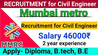 Mumbai metro recruitment for civil engineer  diploma  b tech  salary 46000  latest civil eng job [upl. by Aicilaanna]