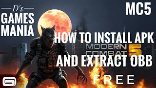 How to install modern combat 5 blackout free and extract obb files easily [upl. by Alyda]