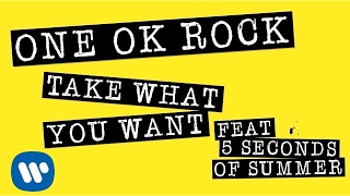 ONE OK ROCK Take What You Want ft 5 Seconds Of Summer LYRIC VIDEO [upl. by Ardeha]