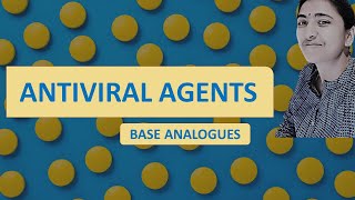 ANTIVIRAL AGENTS Base Analogues [upl. by Yllim390]