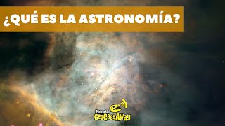 ¿Qué es la Astronomía [upl. by Amund]