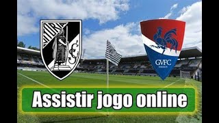 🔴Vitoria Guimaraes vs Gil Vicente Ao Vivo  Taça de Portugal [upl. by Leahcim99]