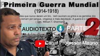 Primeira Guerra Mundial  Fases e Consequências  Enem [upl. by Honniball865]