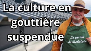 Quels légumes pour une culture en gouttière suspendue [upl. by Bj]