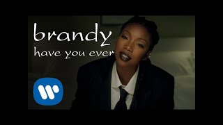 Brandy  Have You Ever Official Video [upl. by Lamp827]