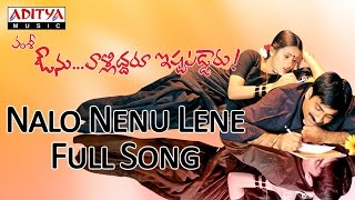 Nalo Nenu Lene Full Song Avunu Validdharu Istapaddaru Movie  Ravi Teja Kalyani [upl. by Stultz780]