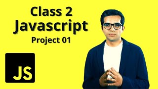 Class 02 Project 01 Javascript  Adil Altaf [upl. by Ailel]