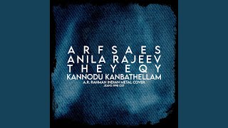 Kannodu Kanbathellam feat Maatra Anila Rajeev amp TheYeqy [upl. by Acissehc21]