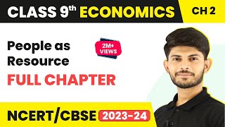 Class 9 Economics Chapter 2  People as Resource Full Chapter Class 9  CBSE [upl. by Nomae]