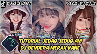 Tutorial Jedag Jedug Alight Motion DJ Bendera Merah Kane [upl. by Wieche]