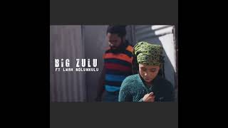 BigZuluFtLwahNdlunkuluUmuzieSandtonOfficialMusicVideo256k vocals [upl. by Haden286]