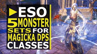 5 Monster Sets YOU should farm for Magicka DPS in ESO 2020 [upl. by Medarda]