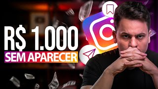 7 Passos para ganhar R1000 com Instagram sem aparecer [upl. by Tindall231]