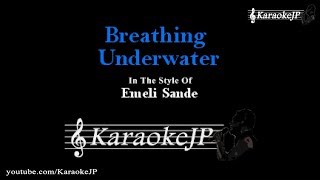 Breathing Underwater Karaoke  Emeli Sande [upl. by Eirojam534]