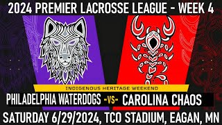 2024 PLL Week 4 Philadelphia Waterdogs vs Carolina Chaos Full Game 62924 Premier Lacrosse League [upl. by Aenil545]