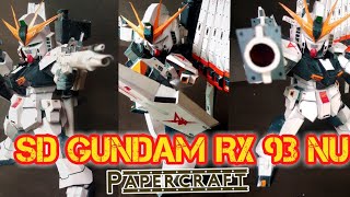 SD Gundam RX  93  NU Papercraft [upl. by Idnar795]