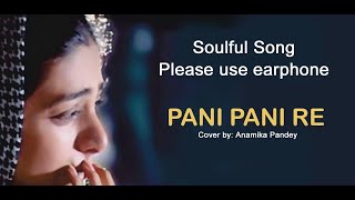 Paani Paani Re  Machis Movie  Tabbu  Lata Mangeshkar  Cover by Anamika Pandey [upl. by Yclek]