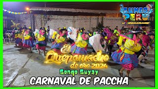 Carnaval de Paccha  Ayacucho  Sonqo Suyay  FINAL EL QUEPAMACHO DE ORO 2024 [upl. by Salahcin]