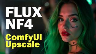 FLUX NF4  UPSCALE  ComfyUI Beginner Tutorial [upl. by Eus482]