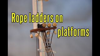 Cutty Sark  part 40 Rope Ladders On Platforms [upl. by Ciri]