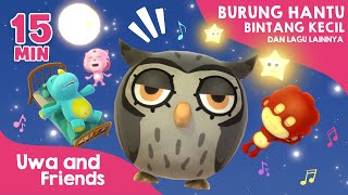 Burung Hantu Bintang Kecil dan Lagu Lainnya  15 Menit Kumpulan Lagu Slow Pengantar Tidur Anak [upl. by Yelsgnik]