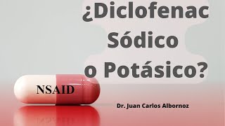 DICLOFENAC SÓDICO O POTÁSICO ¿CUÁL DEBO TOMAR doctorjuancarlosalbornoz [upl. by Jacinda]