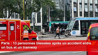 Paris  13 personnes blessées après un accident entre un bus et un tramway [upl. by Aicatsue867]